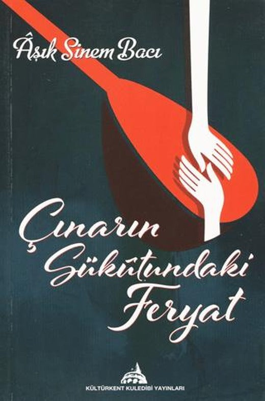 Çınarın Sükutundaki Feryat | Kültürkent Kuledibi Yayınları (Ciltsiz)