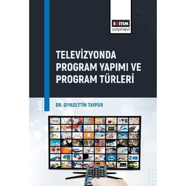 Televizyonda Program Yapımı ve Program Türleri | Eğitim Yayınevi