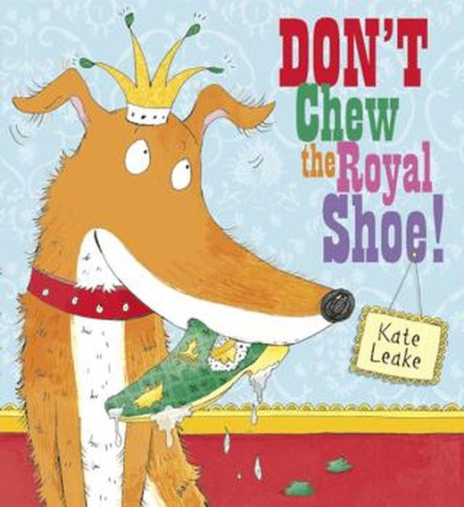 Don't Chew the Royal Shoe | Scholastic (Ciltsiz)