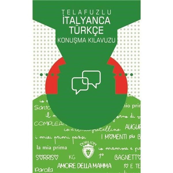 Telafuzlu İtanyanca Türkçe Konuşma Kılavuzu (Sözlük İlaveli) | Dorlion Yayınları (Ciltsiz)