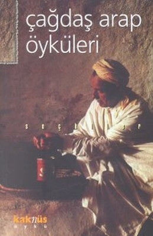 Çağdaş Arap ÖyküleriSeçkiler | Kaknüs Yayınları