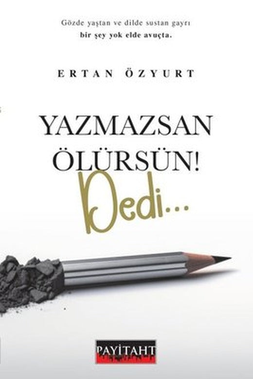 Yazmazsan Ölürsün! Dedi | Payitaht Yayınları
