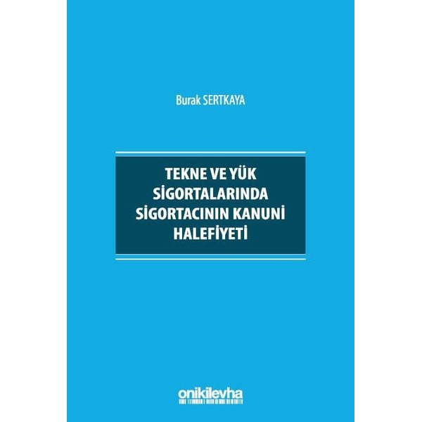 Tekne ve Yük Sigortalarında Sigortacının Kanuni Halefiyeti