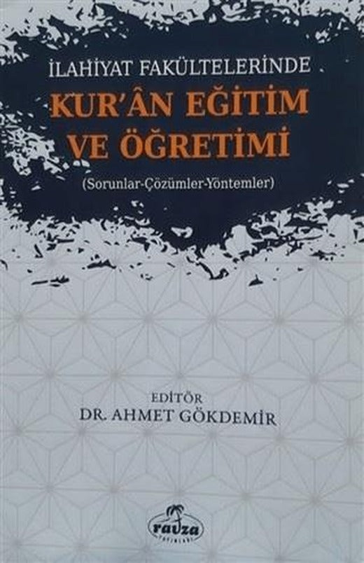 İlahiyat Fakültelerinde Kuran Eğitim ve Öğretimi | Ravza Yayınları (Ciltsiz)