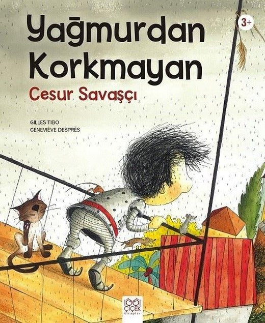 Yağmurdan Korkmayan Cesur Savaşçı | 1001 Çiçek (İnce Kapak)
