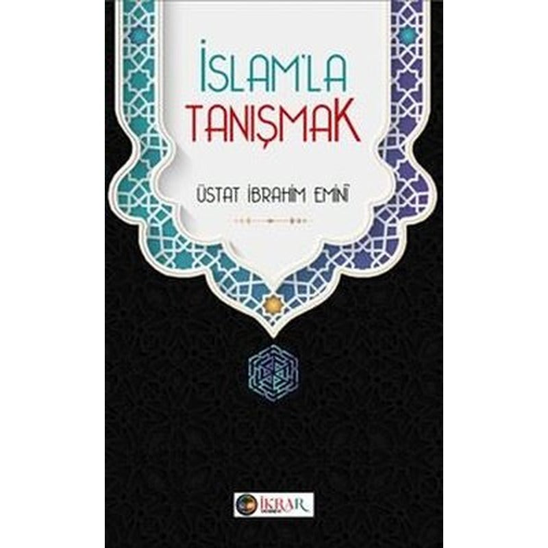 İslam'la Tanışmak | İkrar Yayınevi (İnce Kapak)