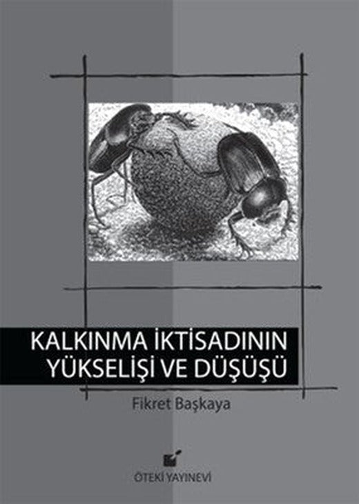 Kalkınma İktisadının Yükselişi ve Düşüşü | Öteki Yayınevi
