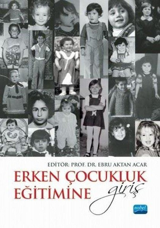 Erken Çocukluk Eğitimine Giriş | Nobel Akademik Yayıncılık (İnce Kapak)