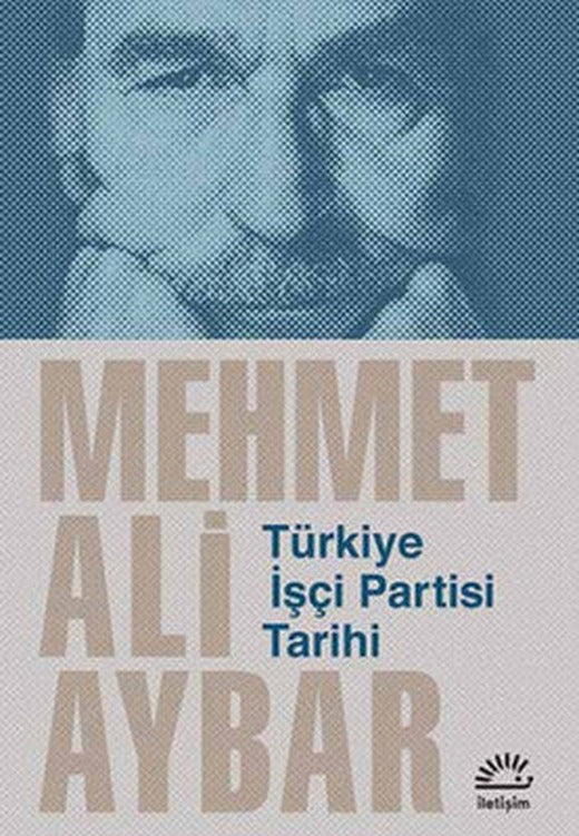 Türkiye İşçi Partisi Tarihi | İletişim Yayınları