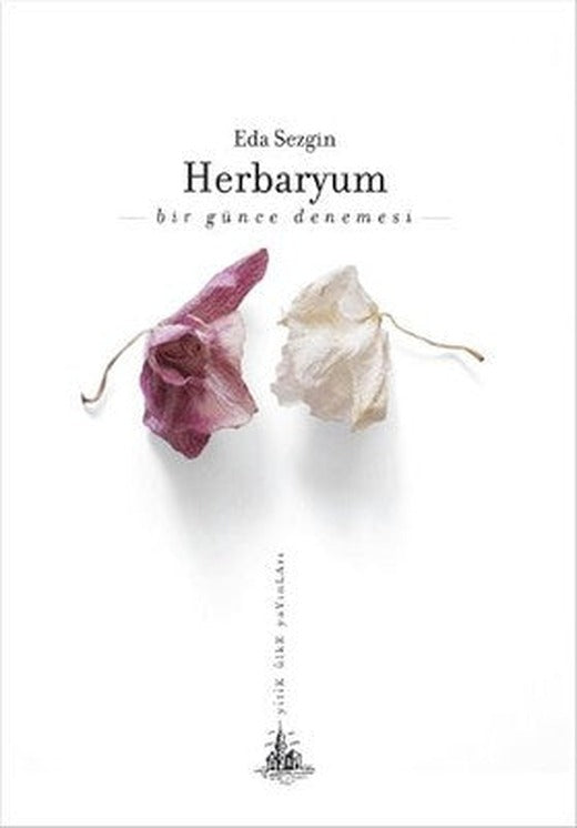 Herbaryum - Bir Günce Denemesi | Yitik Ülke Yayınları