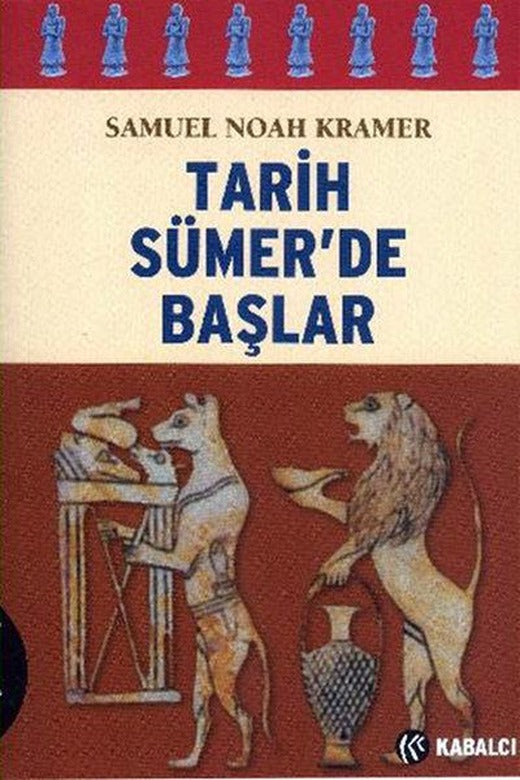 Tarih Sümer'de Başlar | Kabalcı Yayınevi (İnce Kapak)