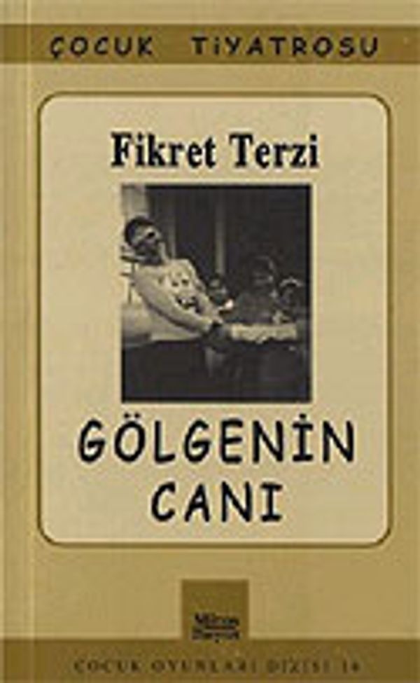 Gölgenin Canı | Mitos Boyut Yayınları - Çocuk Oyunları Dizisi (İnce Kapak)