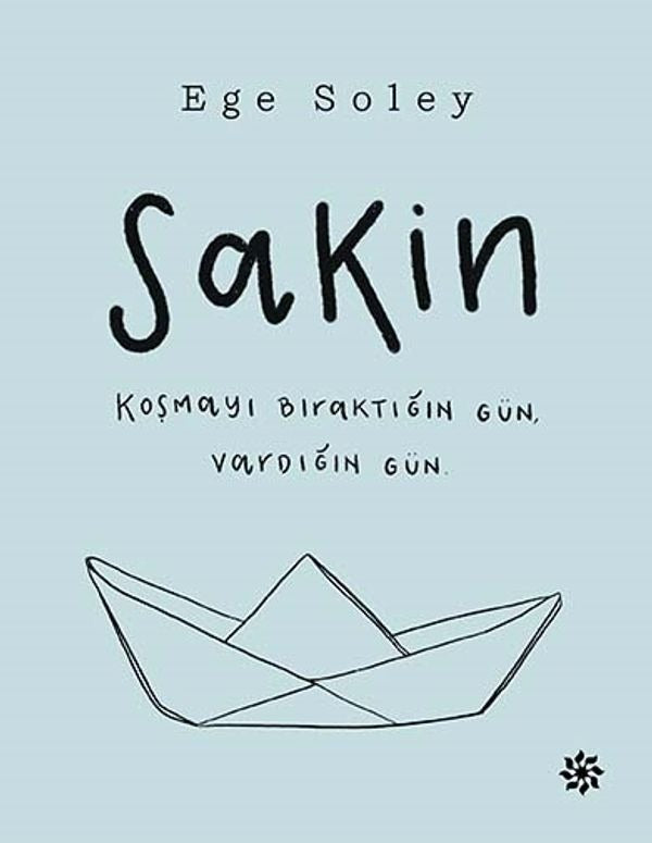 Sakin Koşmayı Bıraktığın Gün Vardığın Gün | Doğan Novus Yayınları