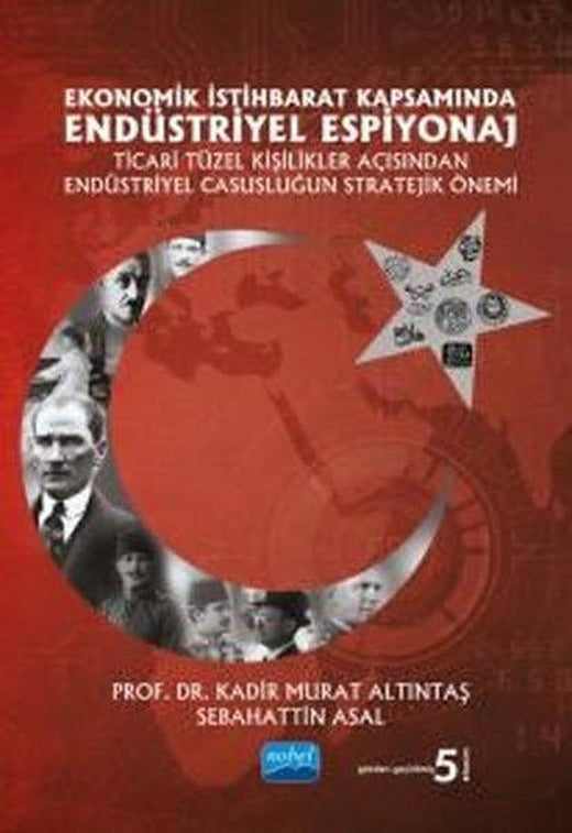Ekonomik İstihbarat Kapsamında Endüstriyel Espiyonaj | Nobel Akademik Yayıncılık (İnce Kapak)