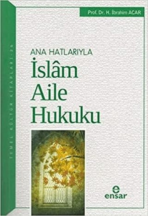 Ana Hatlarıyla İslam Aile Hukuku