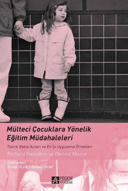 Mülteci Çocuklara Yönelik Eğitim Müdahaleleri | Pegem Akademi Yayıncılık (İnce Kapak)