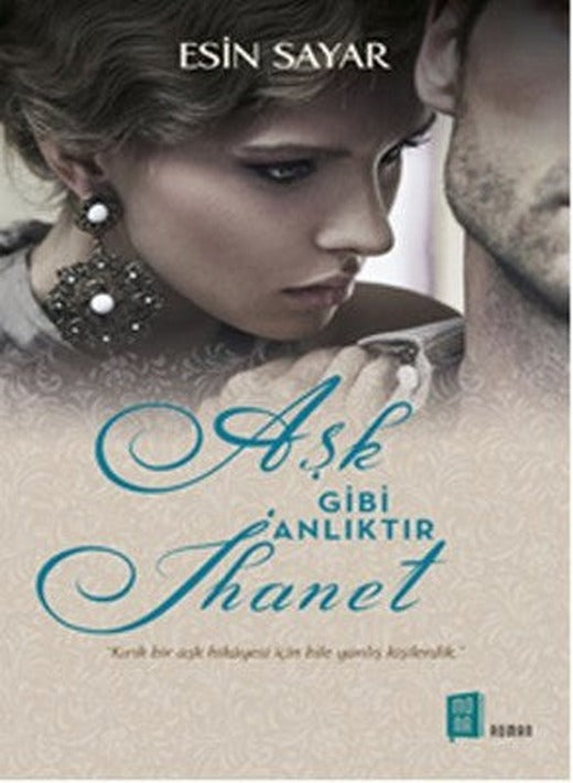 Aşk Gibi Anlıktır İhanet | Mona Yayınları