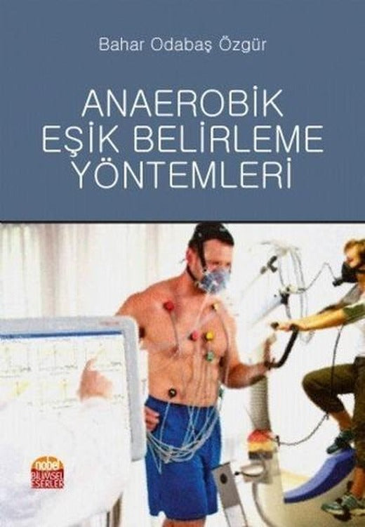 Anaerobik Eşik Belirleme Yöntemleri | Nobel Bilimsel Eserler (İnce Kapak)
