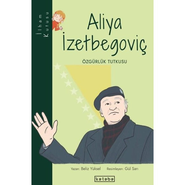 Aliya İzetbegoviç: Özgürlük Tutkusu-İlham Kutusu | Ketebe (İnce Kapak)