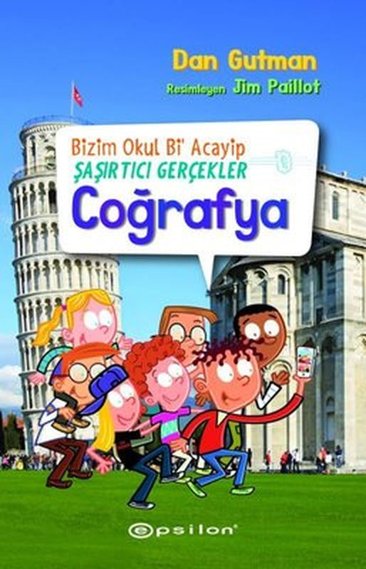 Coğrafya - Bizim Okul Bi Acayip Şaşırtıcı Gerçekler | Epsilon Yayınevi