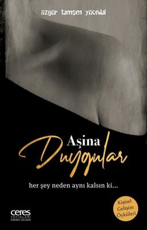 Aşina Duygular | Ceres Yayınları