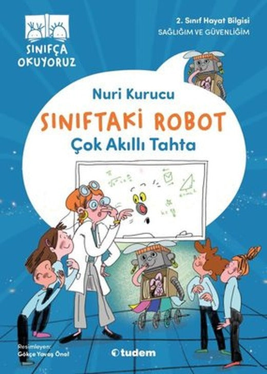 Çok Akıllı Tahta - Sınıftaki Robot | Tudem Yayınları (İnce Kapak)
