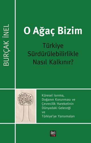 O Ağaç Bizim | İleri Yayınları (Ciltsiz)  - Resim 1