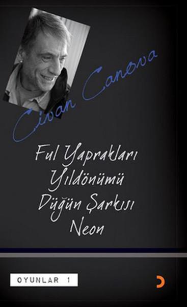 Oyunlar 1 - Ful Yaprakları Yıldönümü Düğün Şarkısı Neon | Cinius - Oyun-Tiyatro Dizisi (e-Kitap)  - Resim 1