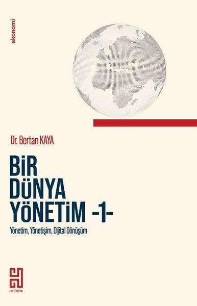 Bir Dünya Yönetim 1 - Yönetim, Yönetişim, Dijital Dönüşüm | Historia (İnce Kapak)  - Resim 1
