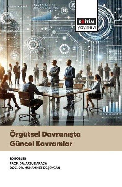Örgütsel Davranışta Güncel Kavramlar | Eğitim Yayınevi (İnce Kapak)  - Resim 1