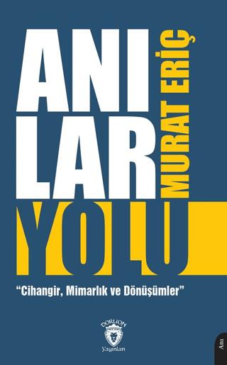Anılar Yolu | Dorlion Yayınları (Ciltsiz)  - Resim 1