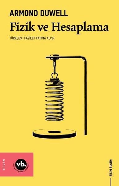 Fizik ve Hesaplama | VakıfBank Kültür Yayınları (İnce Kapak)  - Resim 1