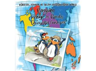 Penguen Pengi ve Pendo Dünyayı Geziyor - Küresel Isınma ve İklim Değişikliğine Karşı