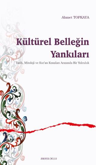 Kültürel Belleğin Yankıları | Ankara Okulu Yayınları (Ciltsiz)  - Resim 1