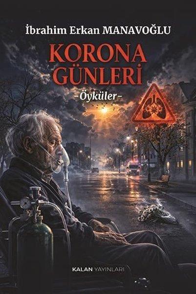 Korona Günleri - Öyküler | Kalan Yayınları (İnce Kapak)  - Resim 1