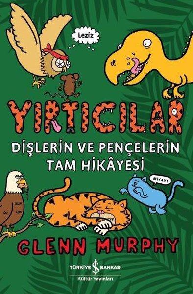 Yırtıcılar-Dişlerin ve Pençelerin Tam Hikayesi | İş Bankası Kültür Yayınları (İnce Kapak)  - Resim 1