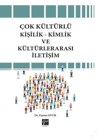 Çok Kültürlü Kişilik-Kimlik ve Kültürlerarası İletişim | Gazi Kitabevi (Ciltsiz)  - Resim 1