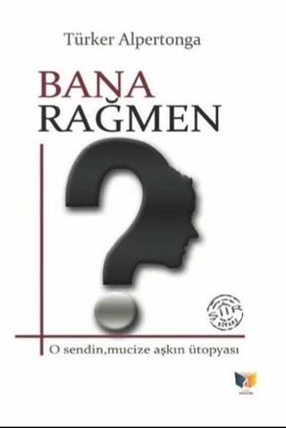 Bana Rağmen | Ateş Yayınları (Ciltsiz)  - Resim 1