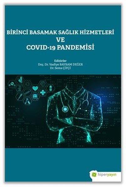 Birinci Basamak Sağlık Hizmetleri ve Covid-19 Pandemisi | Hiperlink (İnce Kapak)  - Resim 1