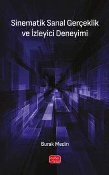 Sinematik Sanal Gerçeklik ve İzleyici Deneyimi | Nobel Bilimsel Eserler (İnce Kapak)  - Resim 1