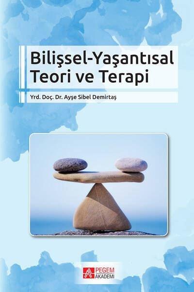 Bilişsel - Yaşantısal Teori ve Terapi | Pegem Akademi Yayıncılık (İnce Kapak)  - Resim 1