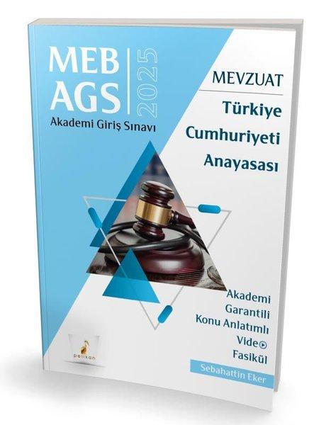 2055 MEB - AGS Mevzuat Türkiye Cumhuriyeti Anayasası Akademi Giriş Sınavı | Pelikan Yayınları (İnce Kapak)  - Resim 1