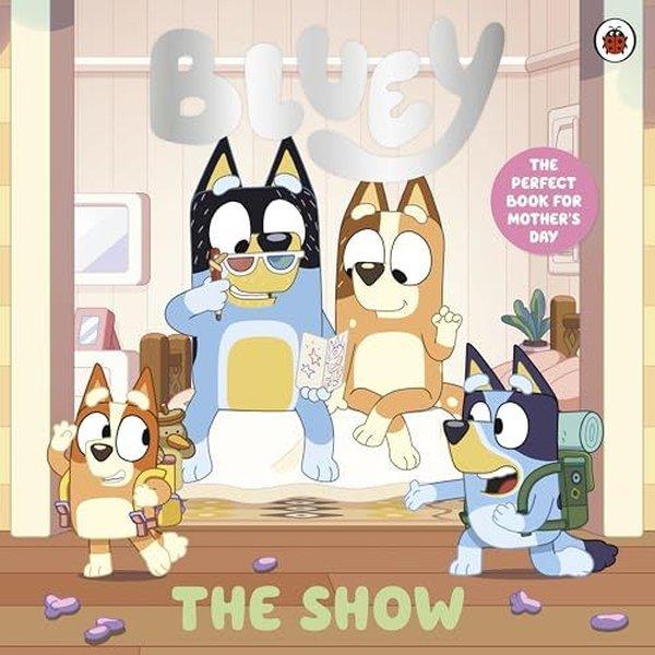 Bluey: The Show : A Mother's Day Story | Penguin Random House Children's UK (İnce Kapak)  - Resim 1