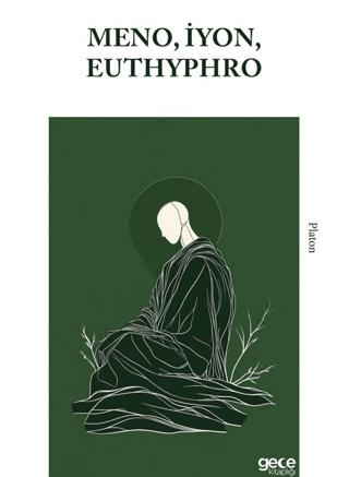 Meno, İyon, Euthyphro