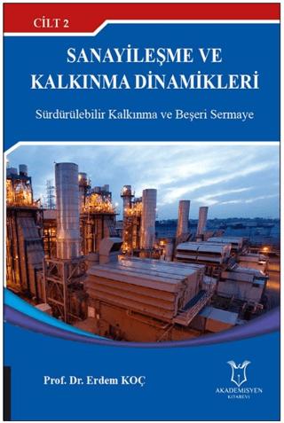 Sanayileşme ve Kalkınma Dinamikleri Cilt 2