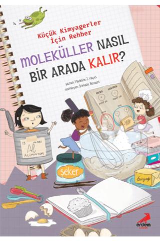 Moleküller Nasıl Bir Arada Kalır? – Küçük Kimyagerler İçin Rehber