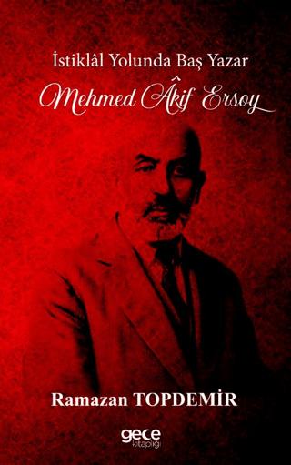 İstiklal Yolunda Baş Yazar Mehmed Âkif Ersoy | Gece Kitaplığı (Ciltsiz)  - Resim 1