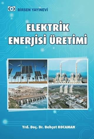Elektrik Enerjisi Üretim Santralleri | Birsen Yayınevi (Ciltsiz)  - Resim 1