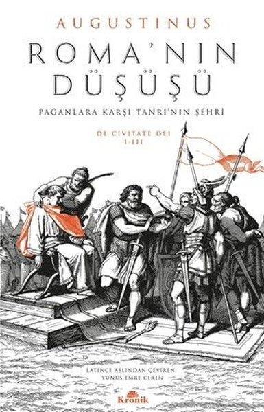 Roma'nın Düşüşü - Paganlara Karşı Tanrı'nın Şehri | Kronik Kitap (İnce Kapak)  - Resim 1