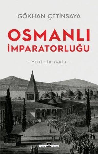 Osmanlı İmparatorluğu: Yeni Bir Tarih | Timaş Yayınları (İnce Kapak)  - Resim 1